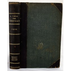 The Trial of Charles Random de Berenger, Baron de Beaufain [and others] for Conspiracy in the Court of King's Bench, Guildhall, On Wednesday the 8th, and Thursday the 9th of June, 1814